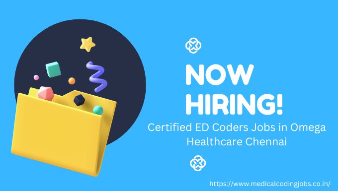 Certified ED Coders Jobs in Omega Healthcare Chennai